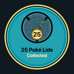 25 Poké Lids Collected