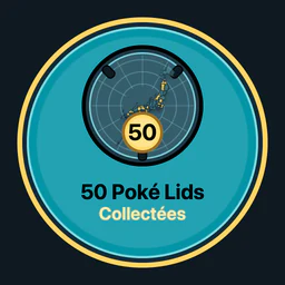50 Poké Lids collectés