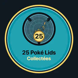 25 Poké Lids collectés
