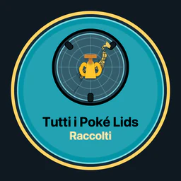 Tutti i Poké Lids raccolti