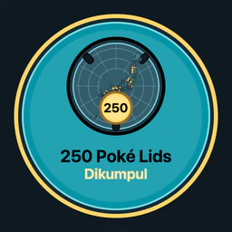 250 Poké Lids dikumpul