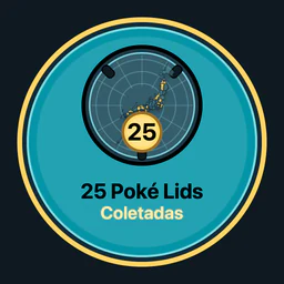 25 Poké Lids coletados