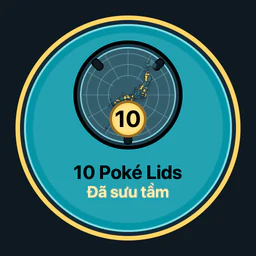 Đã sưu tầm 10 Poké Lids